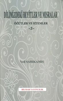 Dilimizdeki Beyitler ve Mısralar & Öğütler ve Sistemler 2