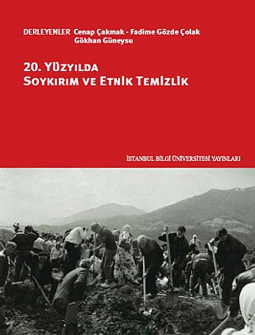 20. Yüzyılda Soykırım ve Etnik Temizlik