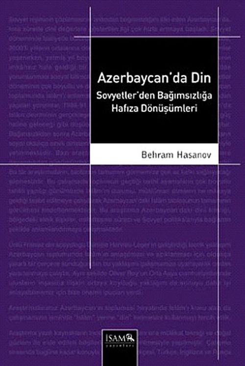 Azerbaycan'da Din & Sovyetler'den Bağımsızlığa Hafıza Dönüşümleri