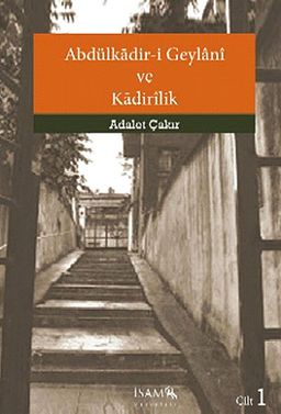 Abdülkadir-i Geylani ve Kadirilik (Cilt 1)