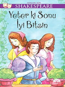 Yeter ki Sonu İyi Bitsin / Gençler İçin Shakespeare