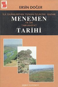 İlk İskanlardan Yunan İşgaline  Kadar Menemen ya da Tarhaniyat Tarihi