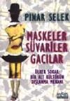 Maskeler S&uuml;variler Gacılar