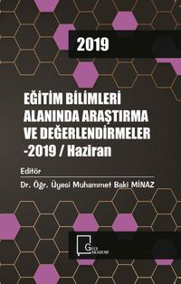 Eğitim Bilimleri Alanında Araştırma ve Değerlendirmeler - 2019 / Haziran