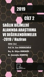 Sağlık Alanında Araştırma ve Değerlendirmeler - 2019 / Haziran Cilt 1