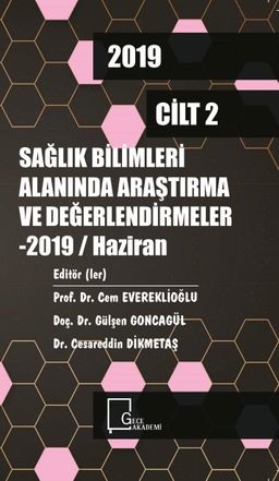 Sağlık Alanında Araştırma ve Değerlendirmeler - 2019 / Haziran Cilt 1
