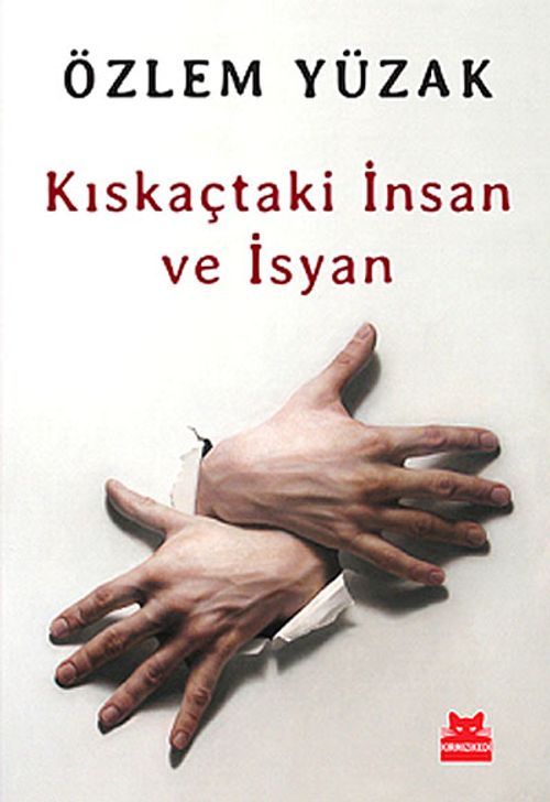Kıskaçtaki İnsan ve İsyan