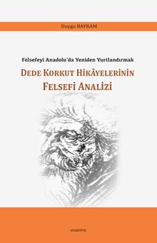 Dede Korkut Hikayelerinin Felsefi Analizi