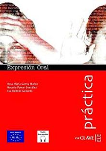 Expresion Oral A1-A2 + audio descargable (Practica) -İspanyolca Temel Seviye Konuşma