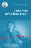 Şeriat Ni&ccedil;in Rüyeti İtibar Etmiş?