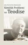 Kötülük Problemi ve Teodise 