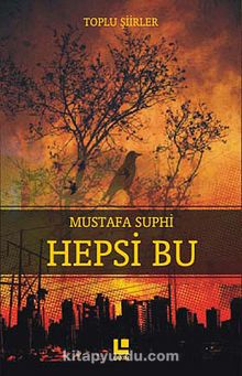 Hepsi Bu - Mustafa Suphi
