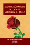 Allah Rasul&uuml;'nden İki Demet Kırk Hadisi