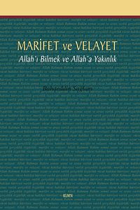 Marifet ve Velayet & Allah'ı Bilmek ve Allah'a Yakınlık