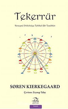 Tekerrür & Deneysel Psikolojiye Tehlikeli Bir Teşebbüs - Soren Kierkegaard