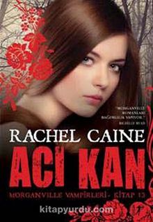 Acı Kan - Rachel Caine