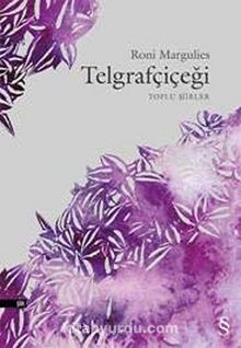 Telgrafçiçeği & Toplu Şiirler - Roni Margulies