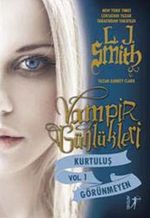 Vampir Günlükleri & Kurtuluş Vol.1 Görünmeyen
