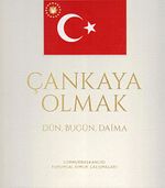 Çankaya Olmak Dün, Bugün, Daima & Cumhurbaşkanlığı Kurumsal Kimlik Çalışmaları