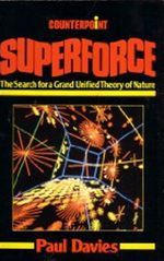 Superforce - The Search For A Grand Unified Theory Of Nature