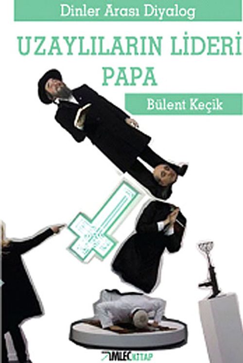 Uzaylıların Lideri Papa & Dinler arası Diyalog