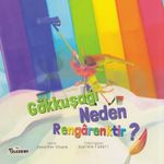 Gökkuşağı Neden Rengarektir?