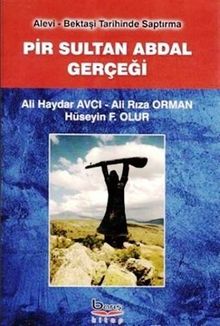 Pir Sultan Abdal Gerçeği
