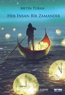 Her İnsan Bir Zamandır - Metin Turan
