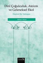 Dini Çoğulculuk Ateizm ve Geleneksel Ekol & Eleştirel Bir Yaklaşım