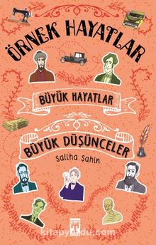 Büyük Hayatlar-Büyük Düşünceler - Saliha Şahan