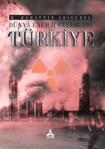 Dünya Enerji Savaşları ve Türkiye