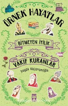 Bitmeyen İyilik / Vakıf Kuranlar - Duygu Kaçaranoğlu