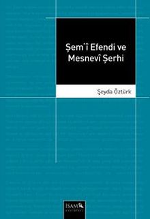 Şem-i Efendi ve Mesnevi Şerhi