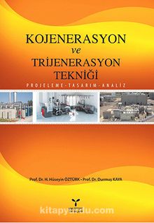 Kojenerasyon ve Trijenerasyon Tekniği - Prof. Dr. Durmuş Kaya