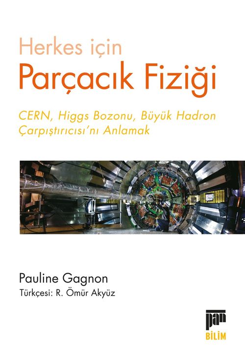 Herkes için Parçacık Fiziği & Cern, Higgs Bozonu, Büyük Hadron Çarpıştırıcısı'nı Anlamak