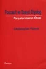 Foucault ve Sosyal Diyalog Parçalanmanın Ötesi
