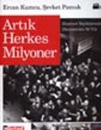 Artık Herkes Milyoner (Hürriyet Sayfalarından Ekonominin 50 Yılı)