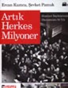 Artık Herkes Milyoner (Hürriyet Sayfalarından Ekonominin 50 Yılı)