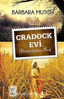 Cradock Evi & Hizmetçinin Kızı - Barbara Mutch