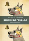 Pavlov'dan G&uuml;n&uuml;m&uuml;ze Deneylerle Psikoloji