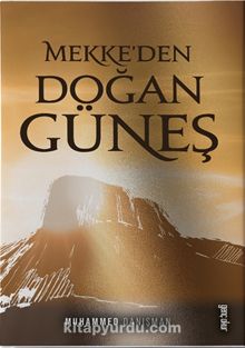 Mekke’den Doğan Güneş - Muhammed Danışman