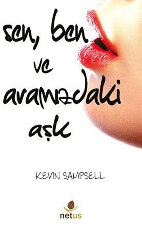 Sen, Ben ve Aramızdaki Aşk