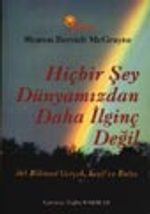 Hiçbir Şey Dünyamızdan Daha İlginç Değil