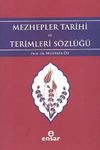 Mezhepler Tarihi ve Terimleri S&ouml;zl&uuml;ğ&uuml;