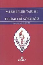 Mezhepler Tarihi ve Terimleri Sözlüğü