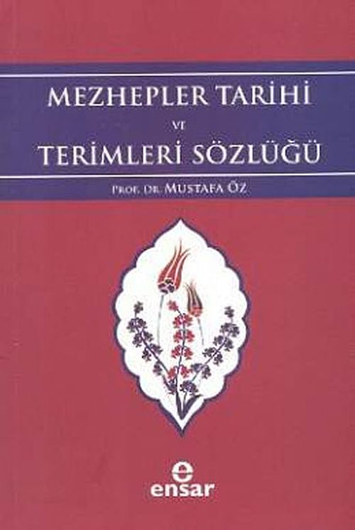 Mezhepler Tarihi ve Terimleri Sözlüğü