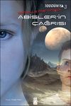 Abisler'in &Ccedil;ağrısı / 100 D&uuml;nya 3. Kitap