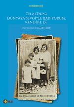 Celal Odağ:Dünyaya Sevgiyle Bakıyorum, Kendime De