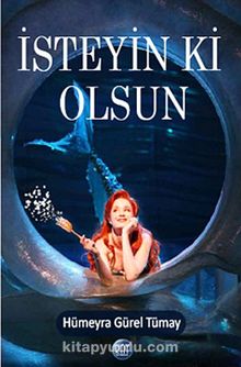 İsteyin ki Olsun - Hümeyra Gürel Tümay