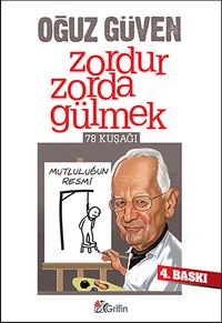 Zordur Zorda Gülmek & 78 Kuşağı